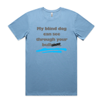 My Blind Dog... Tshirt Blue