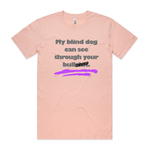 My Blind Dog... Tshirt Pink