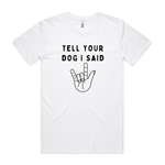 Tell your dog I said "I love you" (Large Print)